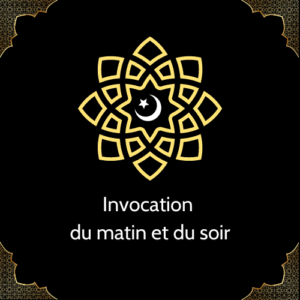 Invocation du matin et du soir